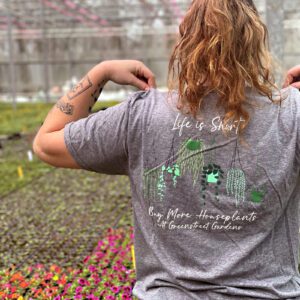 Greenstreet Gardens Custom Apparel Gift Shop Garden Center Landscape Buy More Houseplants T-Shirt